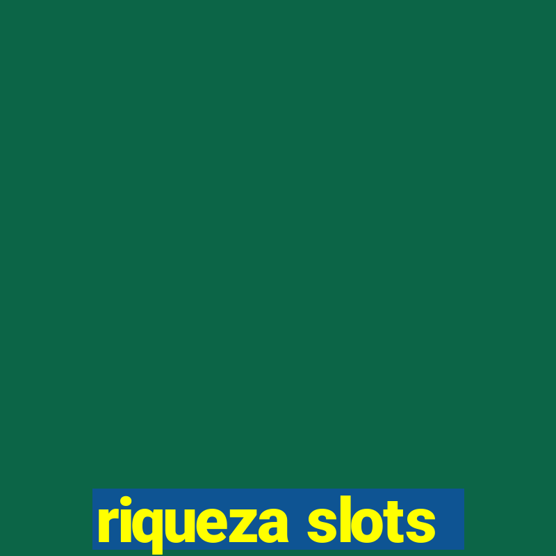 riqueza slots